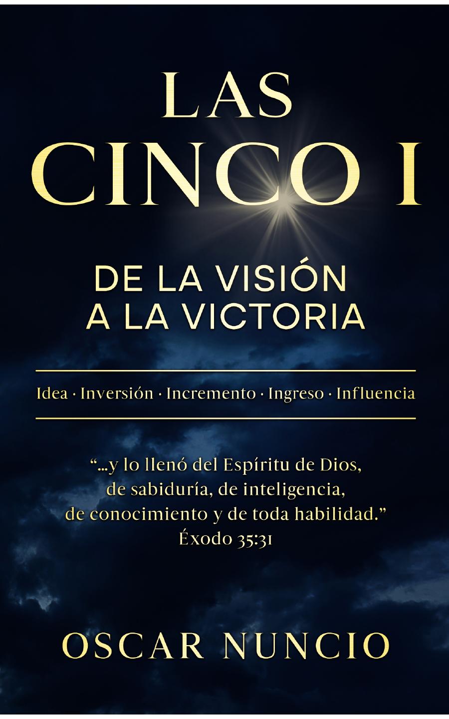 Portada del libro Las Cinco “I”: De la Visión a la Victoria