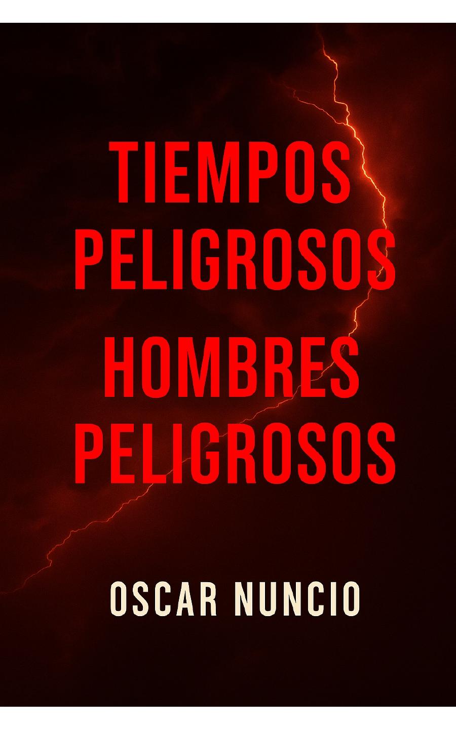 Portada del libro Tiempos Peligrosos — Hombres Peligrosos